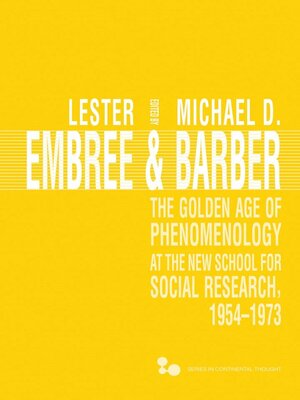 cover image of The Golden Age of Phenomenology at the New School for Social Research, 1954–1973